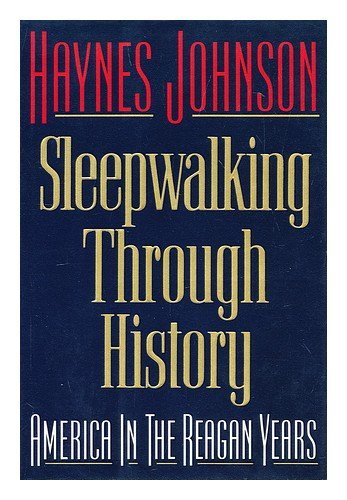 Johnson/Sleepwalking Through History: America In The Reaga